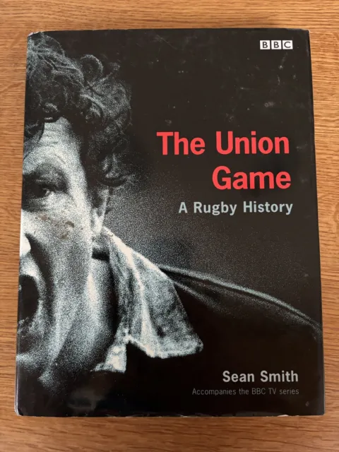 The Union Game A Rugby History Sean Smith Hardback Book 1999 Signed 5 Lions