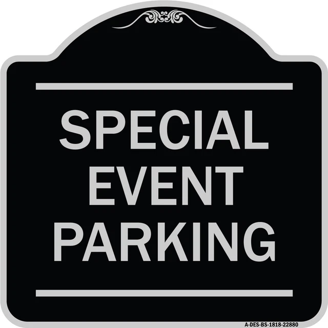 Designer Series - Special Event Parking Heavy Gauge Aluminum Architectural Sign