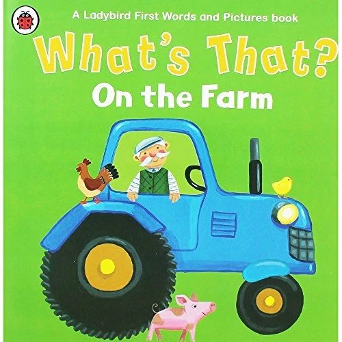 WHAT'S THAT? ON the Farm A Ladybird First Words and Pictures Book £2.81 ...