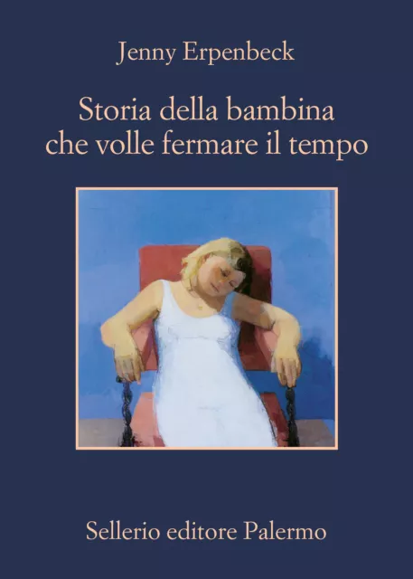 Storia della bambina che volle fermare il tempo - Erpenbeck Jenny