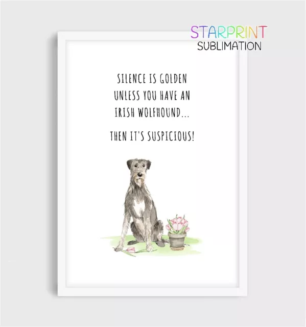 Irish Wolfhound Picture/Unframed A4 Print, Fun 'Silence' Quote, Dog Wall Art