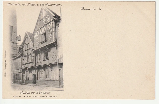 BEAUVAIS - Oise - CPA 60 - Maison du XVeme siecle - carte 1900