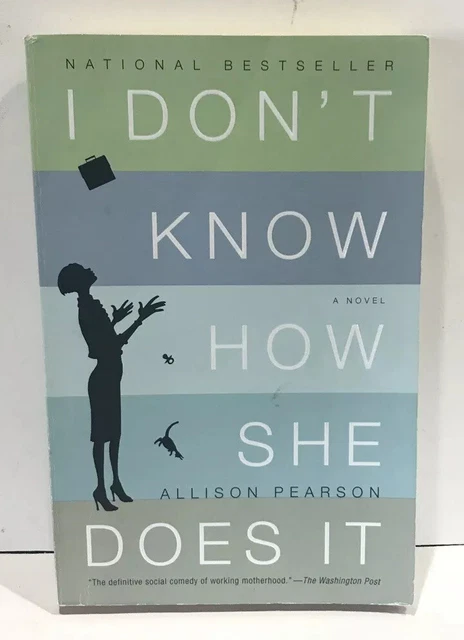 Kate Reddy I DON'T KNOW How She Does It : The Life of Kate Reddy, Working Mother ...
