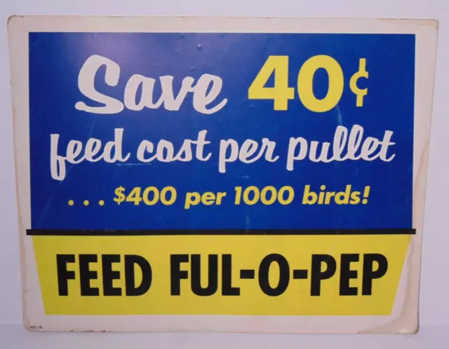 1950s 1960s OLD VINTAGE FEED FUL O PEP ADVERTISING SIGN BIRD FARM FEED SEED 3