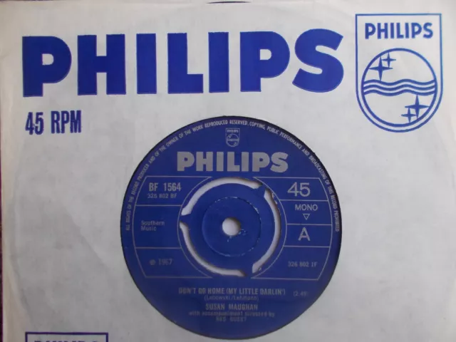 Ex- Uk Philips 45 - Susan Maughan - "Don't Go Home (My Little Darlin')" / + 1