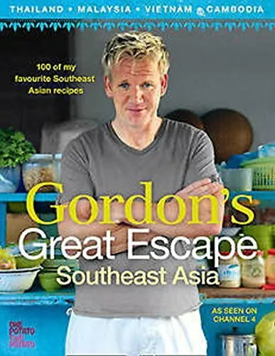 Gordons Great Escape Southeast Asia, Gordon Ramsay, Used; Good Book