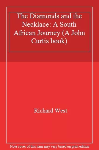 The Diamonds and the Necklace: A South African Journey (A John Curtis book) By