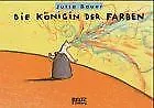 Die Königin der Farben von Bauer, Jutta | Buch | Zustand gut