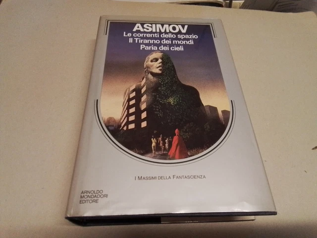 LE CORRENTI DELLO SPAZIO .TIRANNO DEI MONDI, Asimov Massimi Fantascienza, 11ag23
