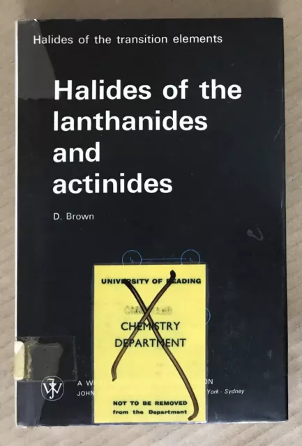 Halides of the Lanthanides and Actinides - David Brown - Vintage Hardback - 1968