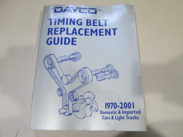 Dayco Timing Belt Replacement Guide 1970 - 2001 Domestic Imported Cars Trucks