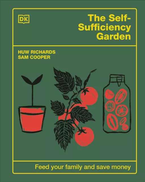 The Self-Sufficiency Garden: Feed Your Family and Save Money Hardcover