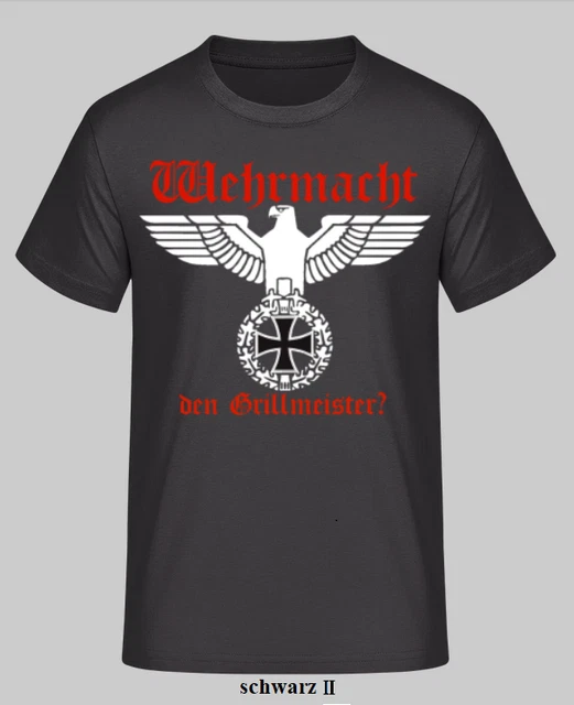 German Military T Shirt Wehrmacht army eagle WW2 WWII Der Grillmeister?