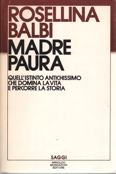 Madre paura - Rosellina Balbi (Arnoldo Mondadori Editore) [1985]