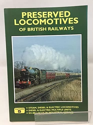 Preserved locomotives of British Railway..., Peter Hall