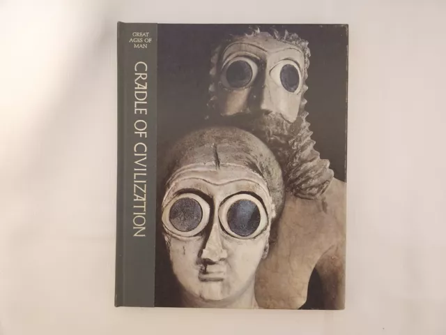 Cradle of Civilization - The Great Ages of Man Hardcover Book