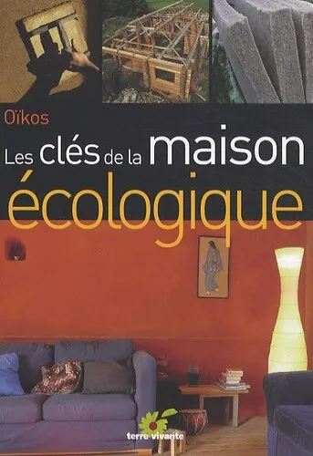 Les clés de la maison écologique