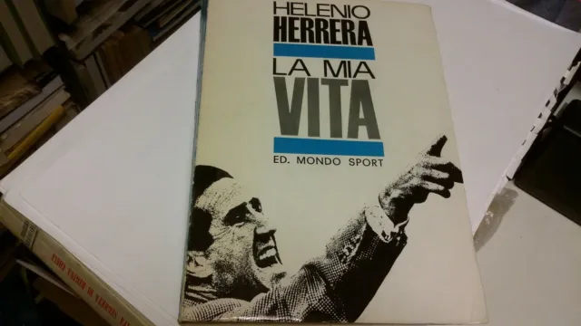 H. Herrera La Mia Vita Editoriale Mondo Sport 1964, 14o21