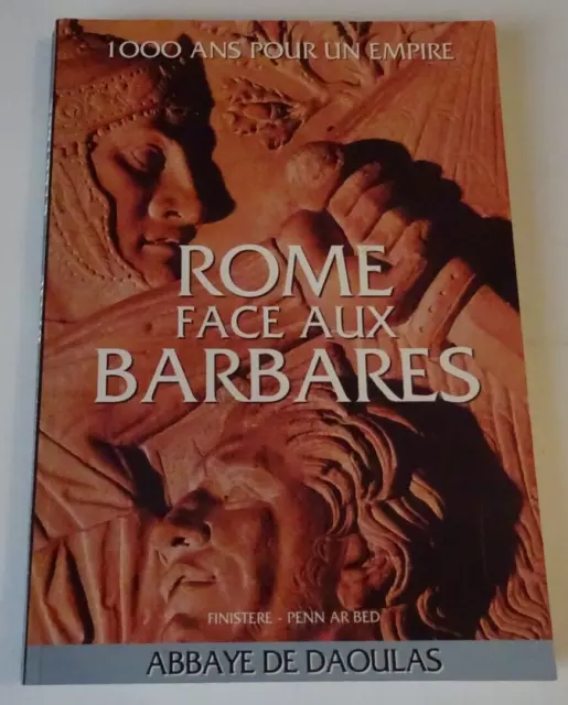 ROME Face Aux BARBARES 1000 Ans Pour Un Empire Abbaye Daoulas Exposition 1993