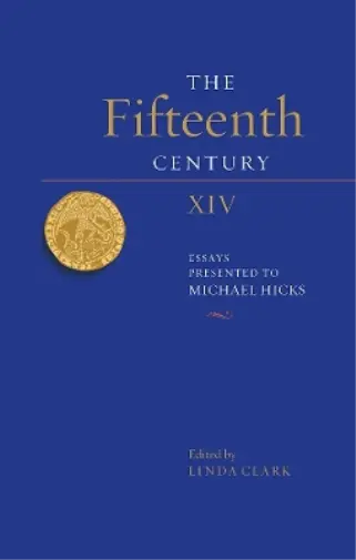 Anne F Sutton The Fifteenth Century XIV (Hardback) Fifteenth Century