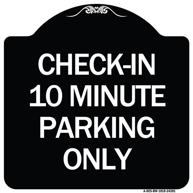 SignMission Designer Series - Check - in 10 Minute Parking Only Black & White