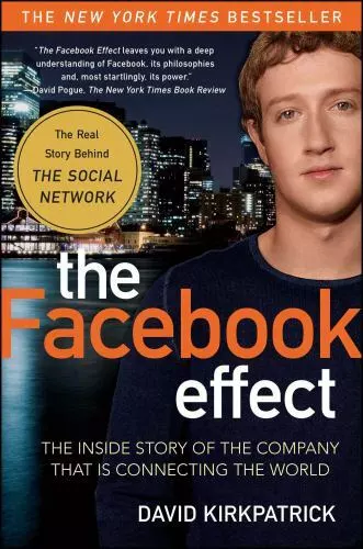 The Facebook Effect: The Inside Story of - paperback, Kirkpatrick, 9781439102121