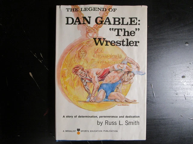 The Legend of Dan Gable "The Wrestler" AUTOGRAPHED