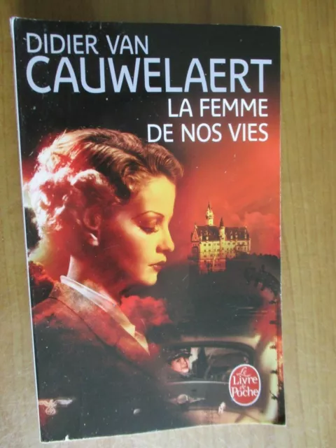La  Femme De Nos Vies    ... Didier Van Cauwelaert