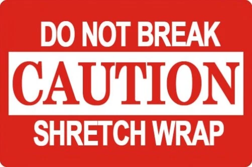 5,000 2 x 3" Caution Do Not Break Shretch Wrap Shipping Sticker Labels