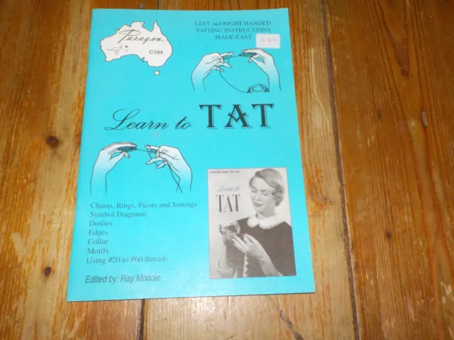PARAGON ~ LEARN TO TAT ~ TATTING INSTUCTIONS MADE EASY ~ by RAY MOODIE