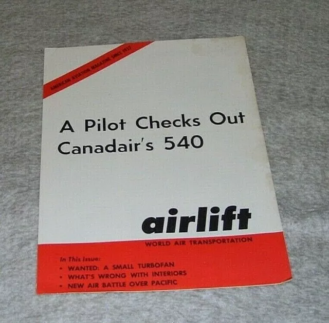 A PILOT CHECK'S OUT CANADAIR 540  MAGAZINE ARTICLE REPRINT AIRLIFT April 1959