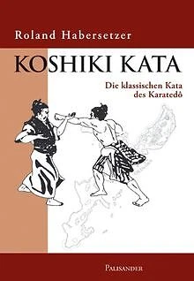 Koshiki Kata - Die klassischen Kata des Karatedo vo... | Buch | Zustand sehr gut