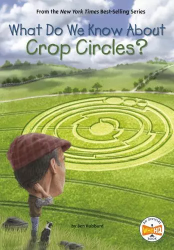 What Do We Know About Crop Circles? by Hubbard, Ben , paperback