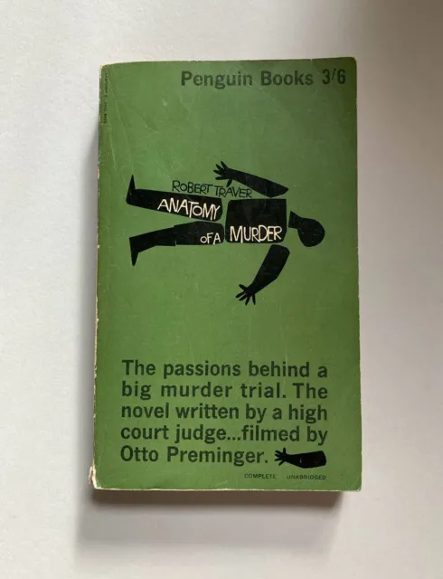 Anatomy of a Murder: Robert Traver. First paperback edition 1960, Penguin Books.