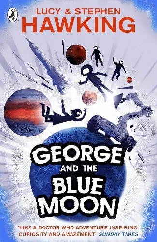 George Und The Blue Mond (George's Secret Key To das Universum) By Hawking, Lucy