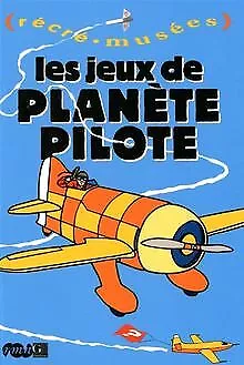 Les jeux de planète pilote von Dupuis, Philippe | Buch | Zustand gut