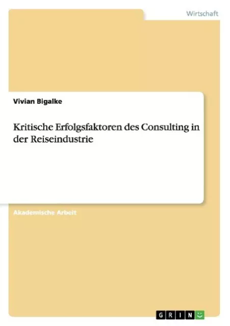 Kritische Erfolgsfaktoren des Consulting in der Reiseindustrie | Buch | 97836569