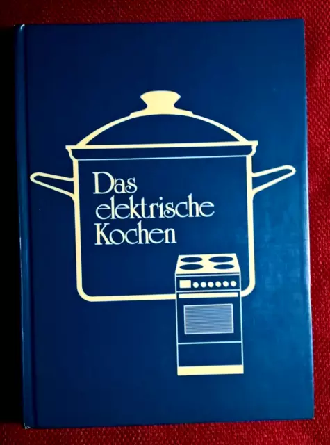 "Das elektrische Kochen", Elisabeth Meyer-Haagen, 1986, BEWAG AG (Hrsg.)