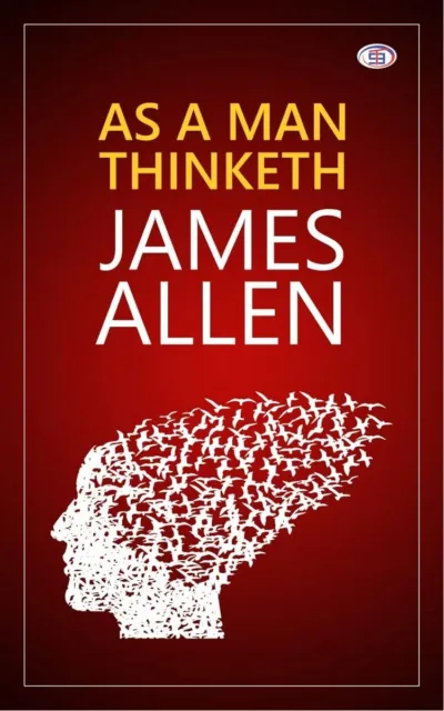 As A Man Thinketh by James Allen BRANDNEW PAPERBACK BOOK WITH FREE SHIPPING