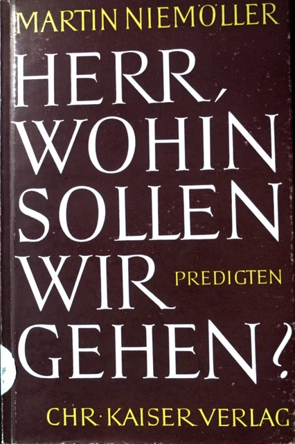 HERR, WOHIN SOLLEN wir gehen? Ausgew. Predigten. Niemöller, Martin: EUR