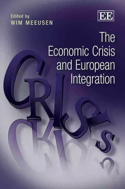 The Economic Crisis and European Integration by Wim Meeusen (English) Hardcover