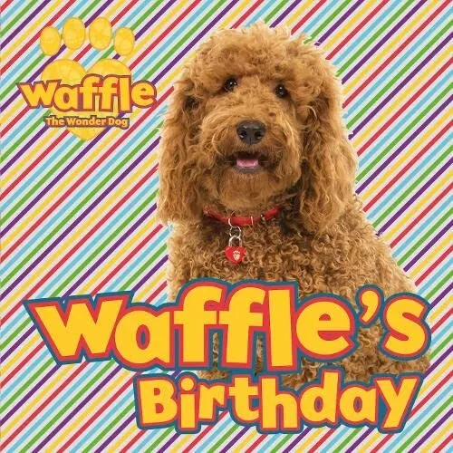 Waffle's Birthday (Waffle the Wonder Dog)-Scholastic