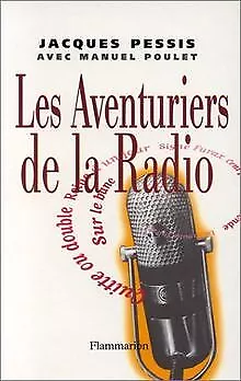 Les Aventuriers de la radio von Pessis, Jacques | Buch | Zustand sehr gut