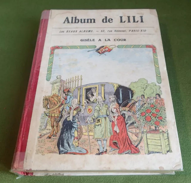 Album De Lili - Gisèle A La Cour - 45 Numéros Reliés 1921/1922 - État Correct