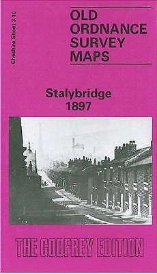 MAP OF STALYBRIDGE 1897: Cheshire Sheet 3.10 ..., Locke, Alice NEW £5. ...