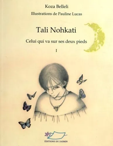 3339759 -  Celui qui va sur ses deux pieds Tome I : Tali nohkati - Koza Belleli