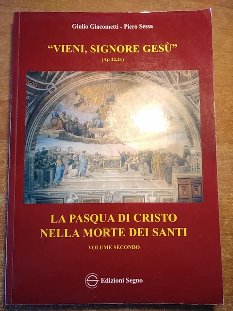 Vieni, signore Gesù La Pasqua di Cristo nella morte dei santi