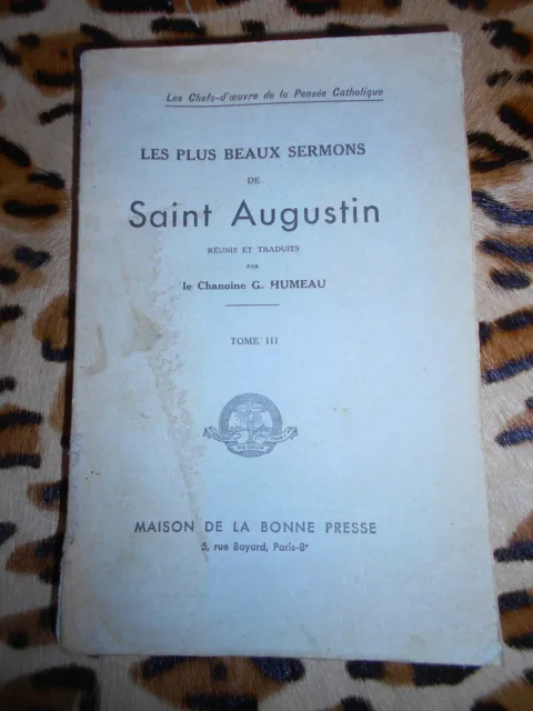 HUMEAU G.	Les plus beaux sermons de Saint Augustin, tome 3 - Bonne Presse, 1934