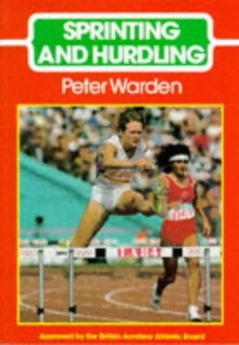 Sprinting and Hurdling (The Skills of..., Warden, Peter