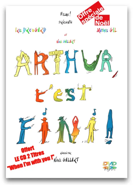 DVD  "Arthur, c'est fini !" réalisé par Nans GALLART + OFFERT CD 2 Titres